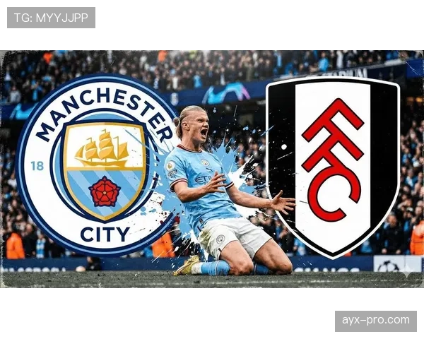 哈兰德状态回暖延续进球势头，助曼城斩获关键胜利